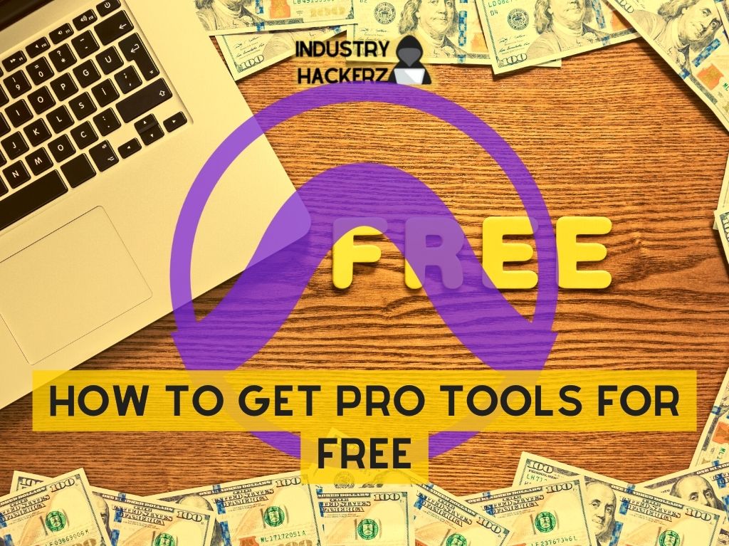 How To Get Pro Tools For Free: Everything You Need To Know