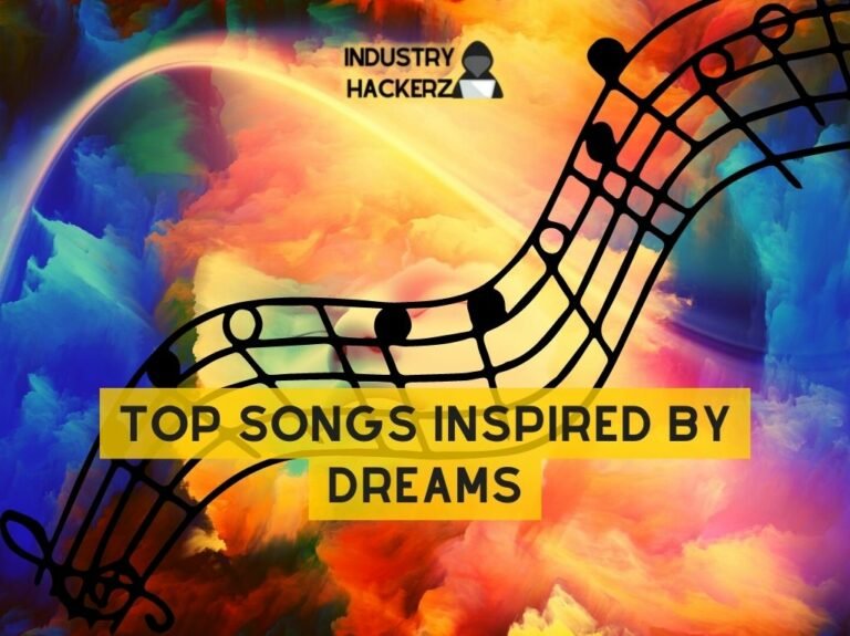 Top Songs Inspired by Dreams