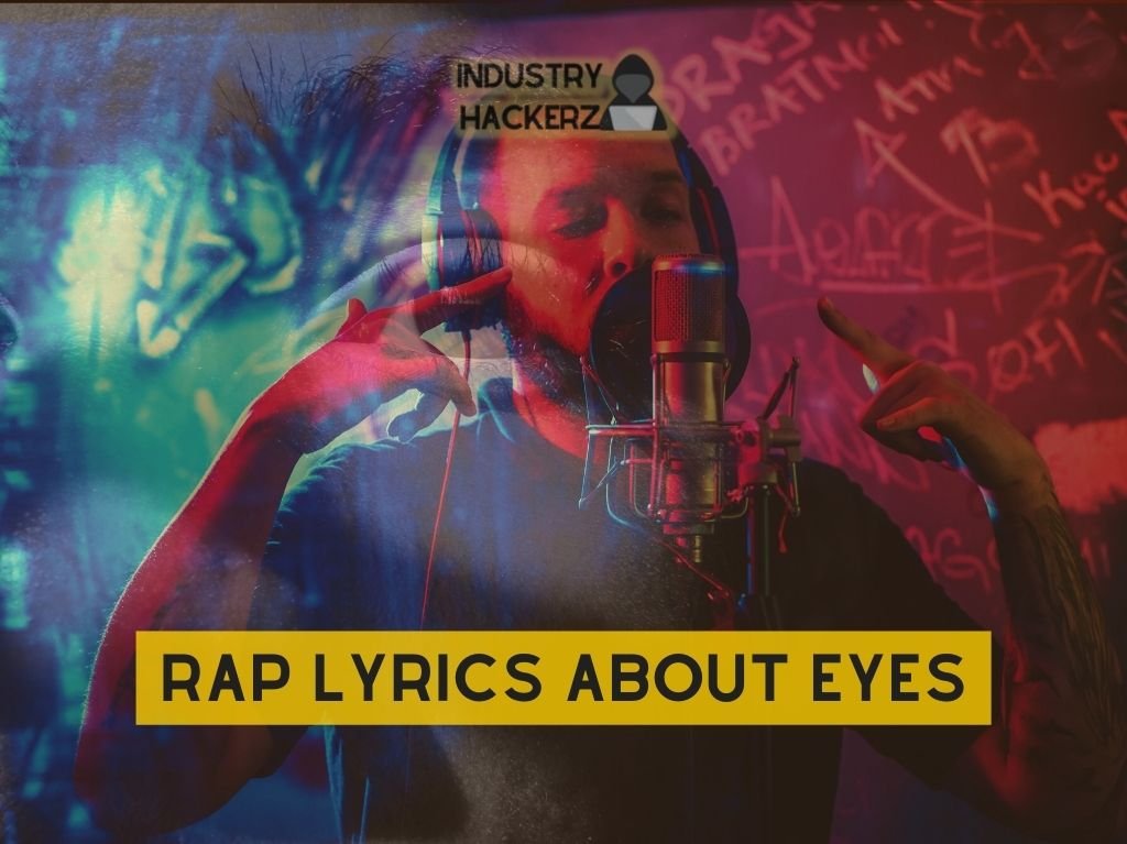Rap Lyrics About Eyes: Unique FREE-To-Use Kendrick, J Cole, 21 Savage, Eminem, Drake-Style