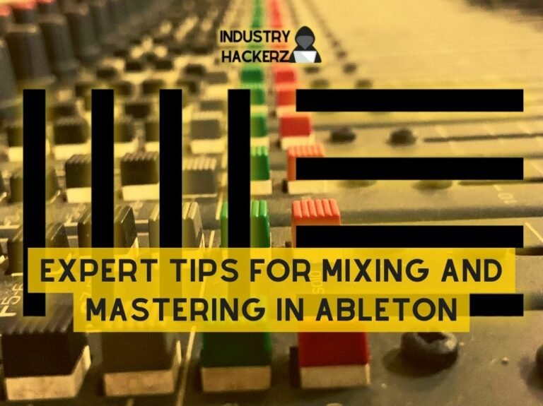 10 Expert Tips For Mixing And Mastering In Ableton 1