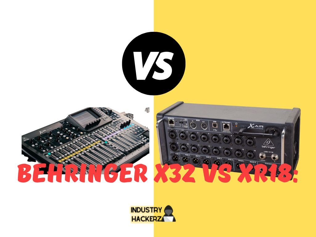 Behringer X32 vs XR18: The Ultimate Showdown for Your Audio Mixing Needs
