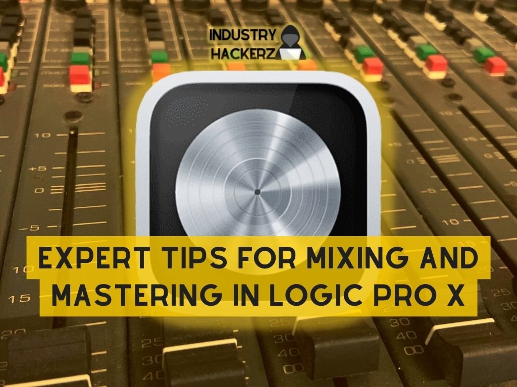 8 Expert Tips For Mixing And Mastering In Logic Pro X