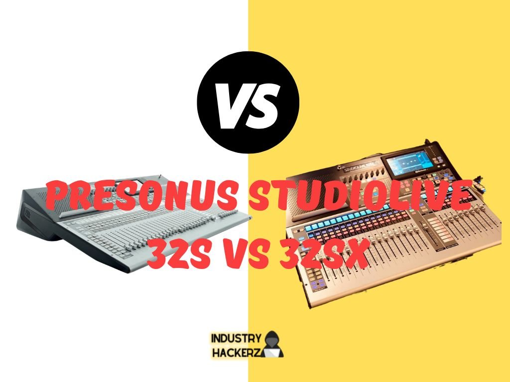 PreSonus StudioLive 32S vs 32SX: Unveiling the Ultimate Winner for Your Perfect Recording Experience