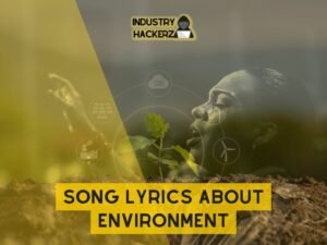 Song Lyrics About Environment
