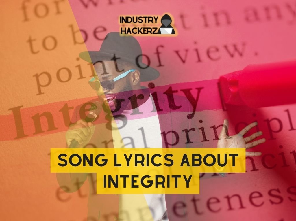 Soul-Stirring Song Lyrics About Integrity That Will Inspire You to Live Your Truth