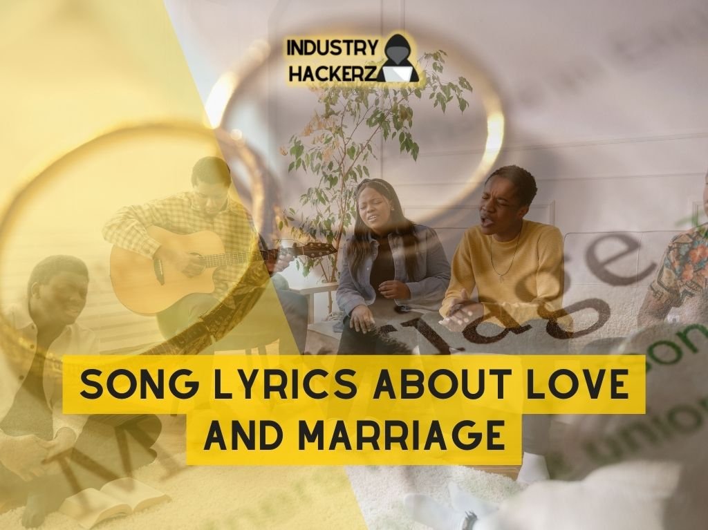 Heartwarming Song Lyrics About Love and Marriage