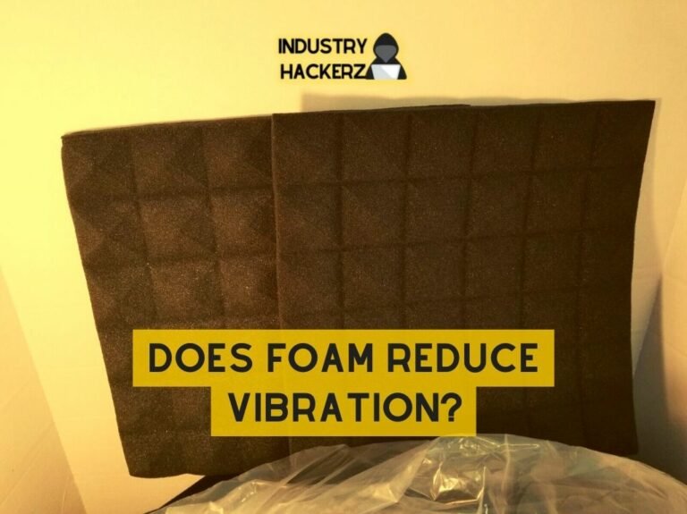 Does Foam Reduce Vibration