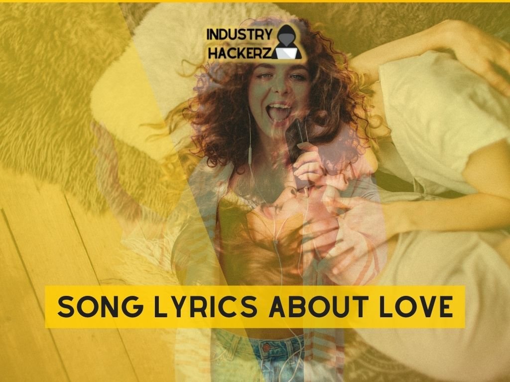 11 Full Song Lyrics About Love