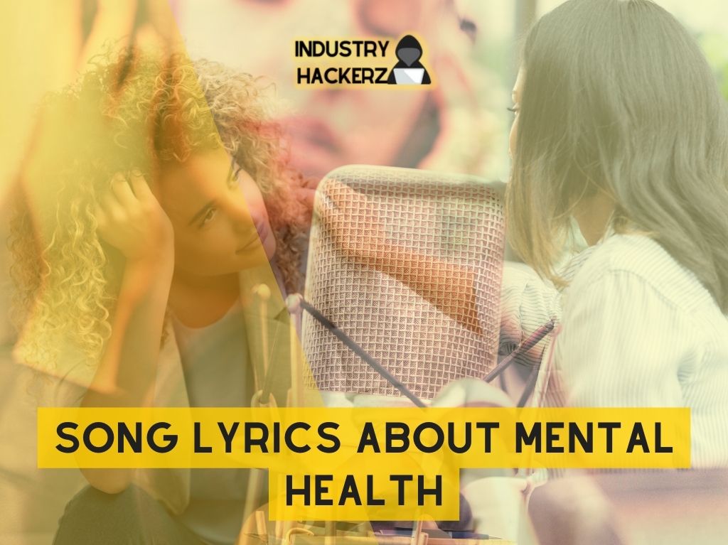 11 Full Song Lyrics About Mental Health