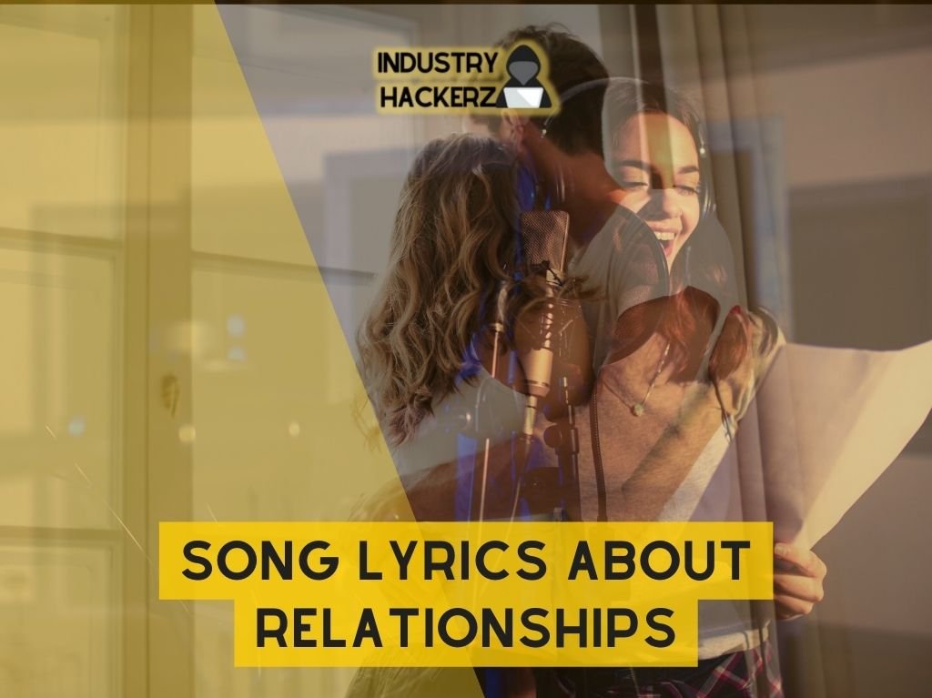 11 Full Song Lyrics About Relationships