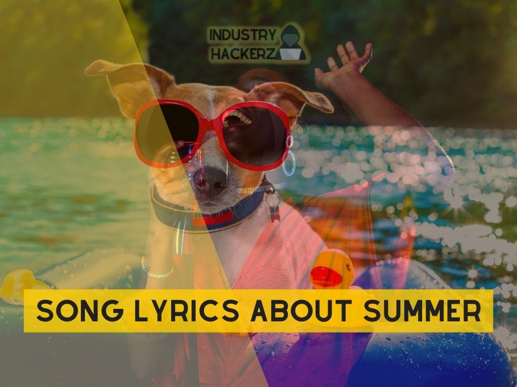 11 Full Song Lyrics About Summer