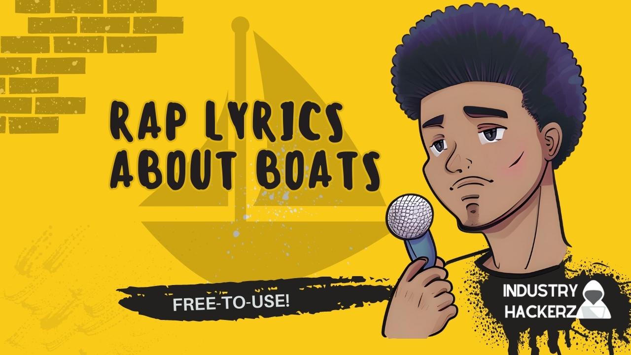 Free & Unused Rap Lyrics About Boats