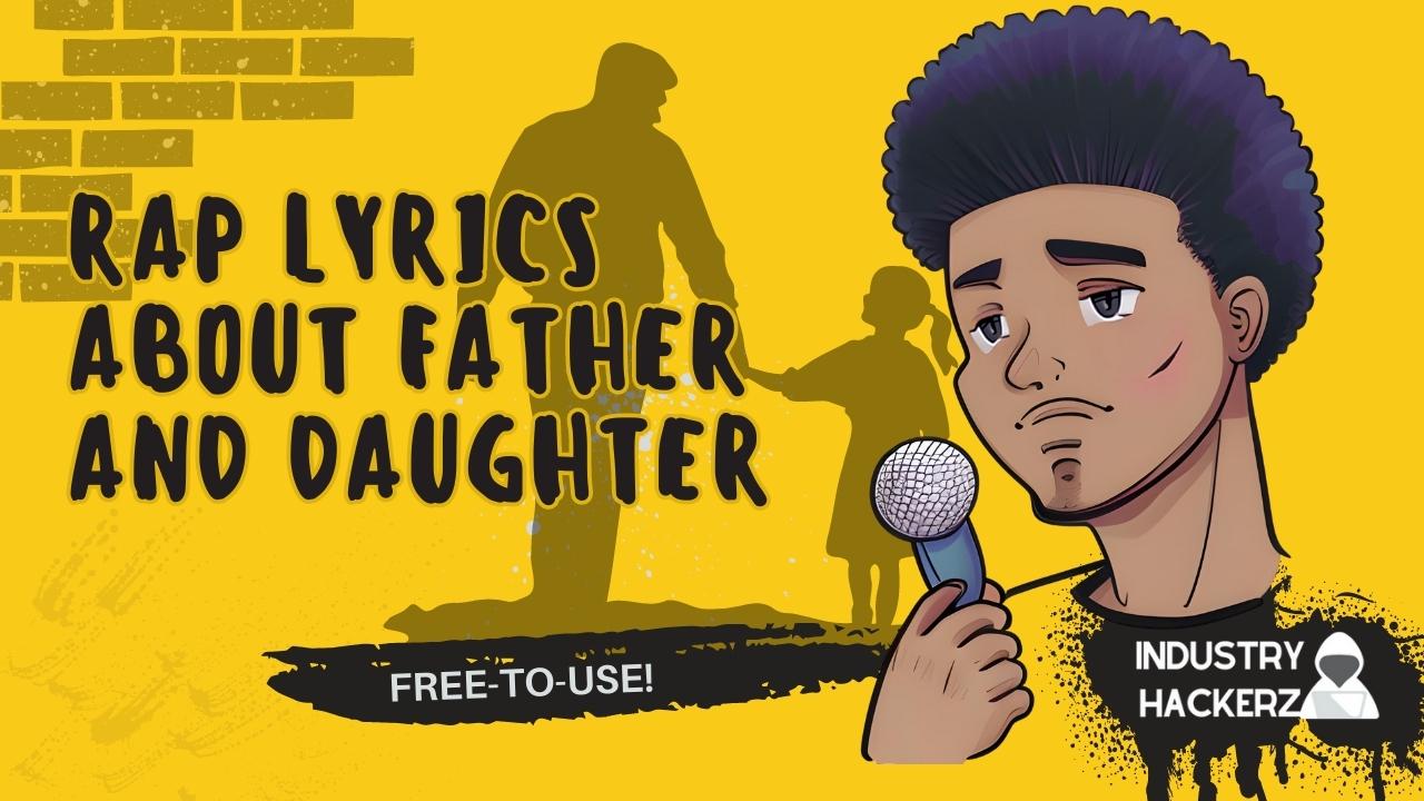 Free & Unused Rap Lyrics About Father And Daughter
