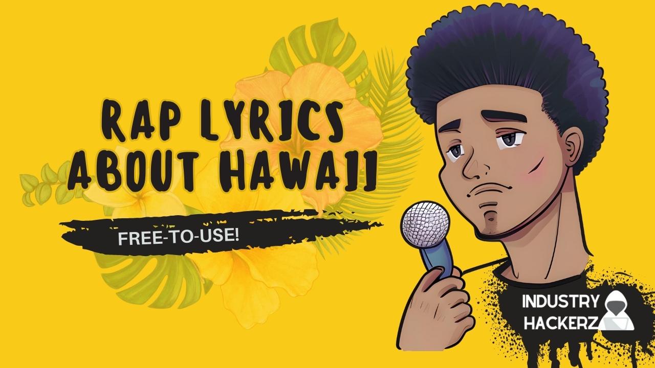 Free & Unused Rap Lyrics About Hawaii