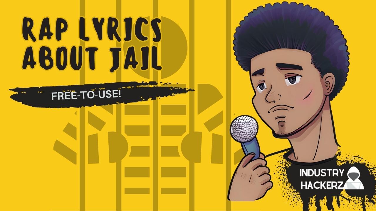 Free & Unused Rap Lyrics About Jail
