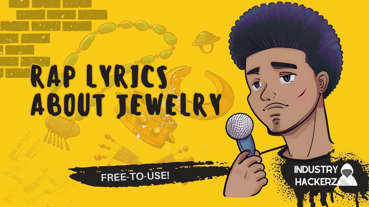 Free & Unused Rap Lyrics About Jewelry