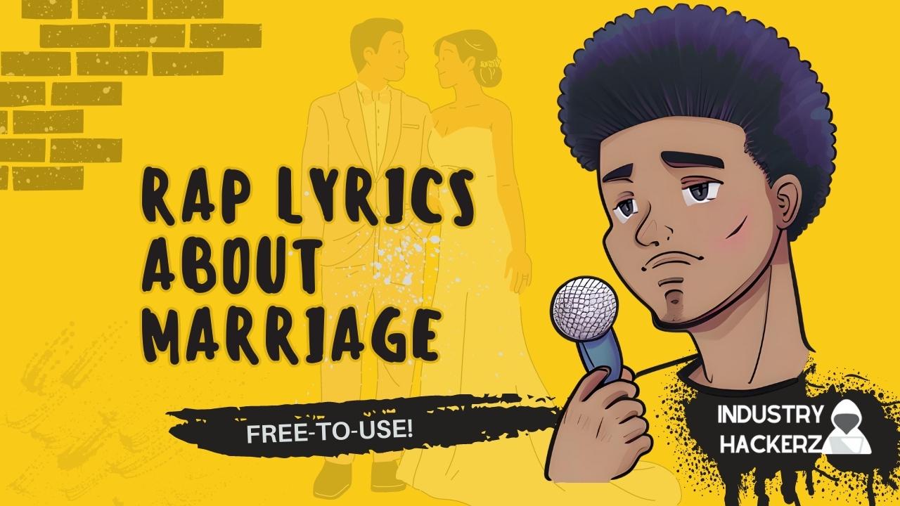 Free & Unused Rap Lyrics About Marriage