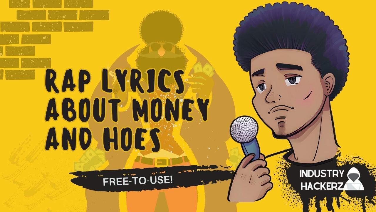 Free & Unused Rap Lyrics About Money And Hoes