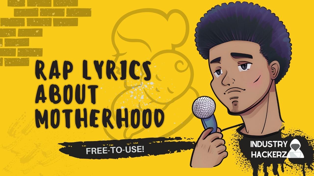Free & Unused Rap Lyrics About Motherhood