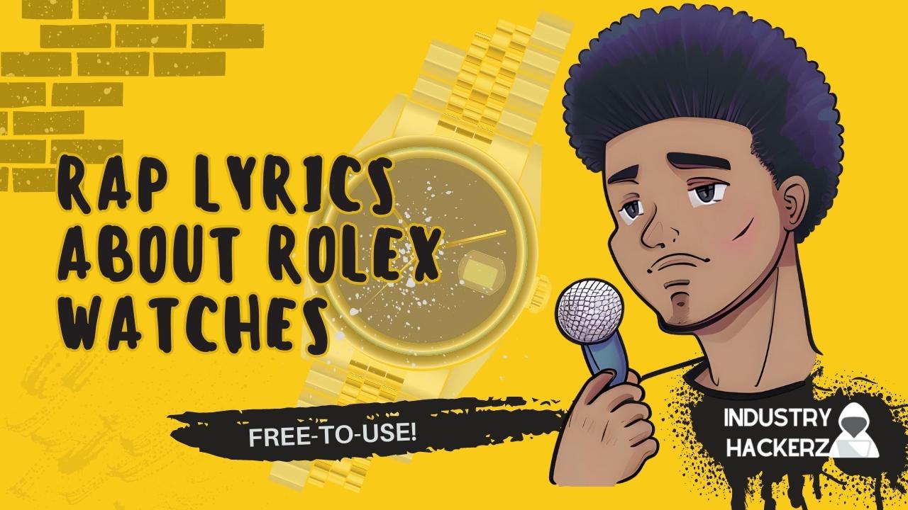 Free & Unused Rap Lyrics About Rolex Watches