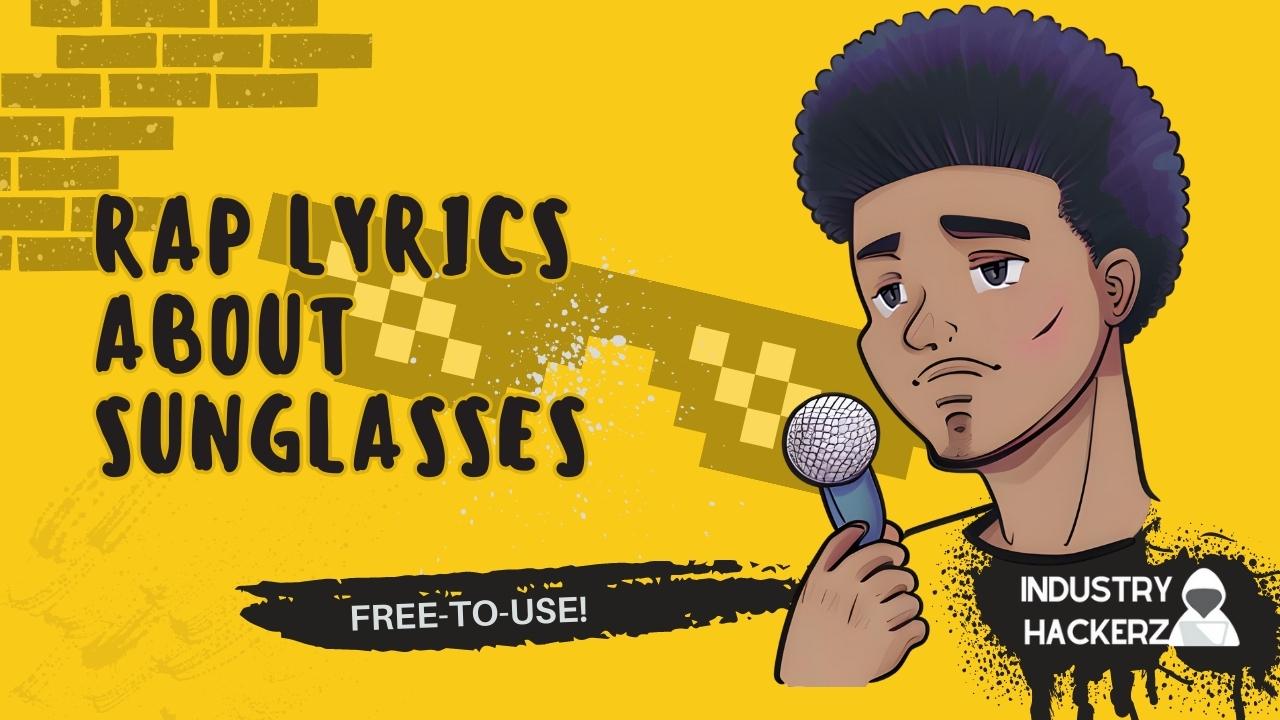 Free & Unused Rap Lyrics About Sunglasses