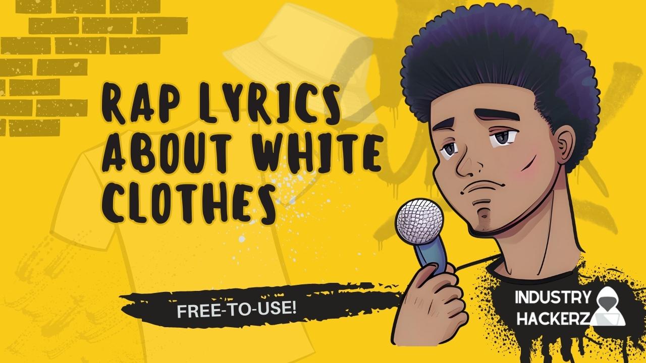 rap lyrics about white clothes