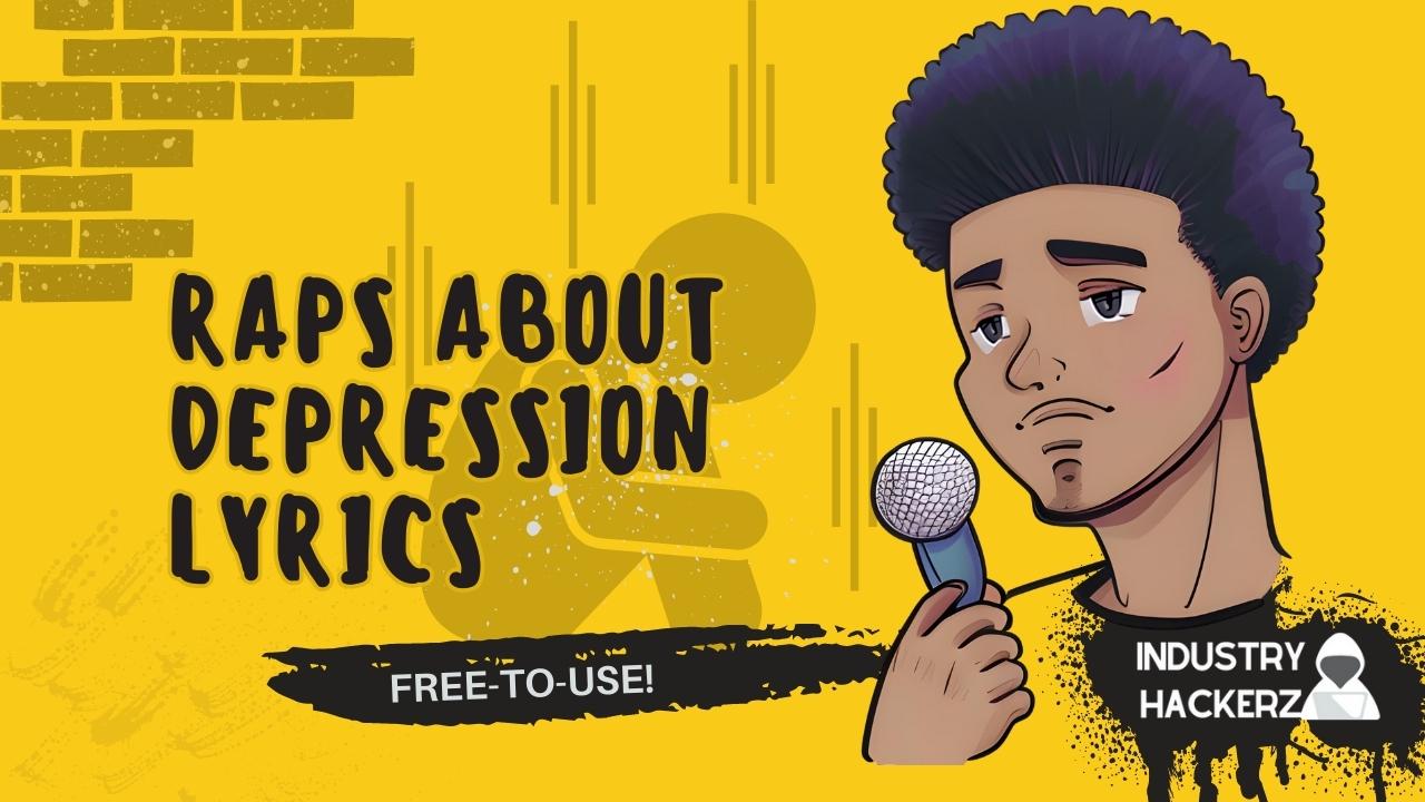 Free & Unused Raps About Depression Lyrics