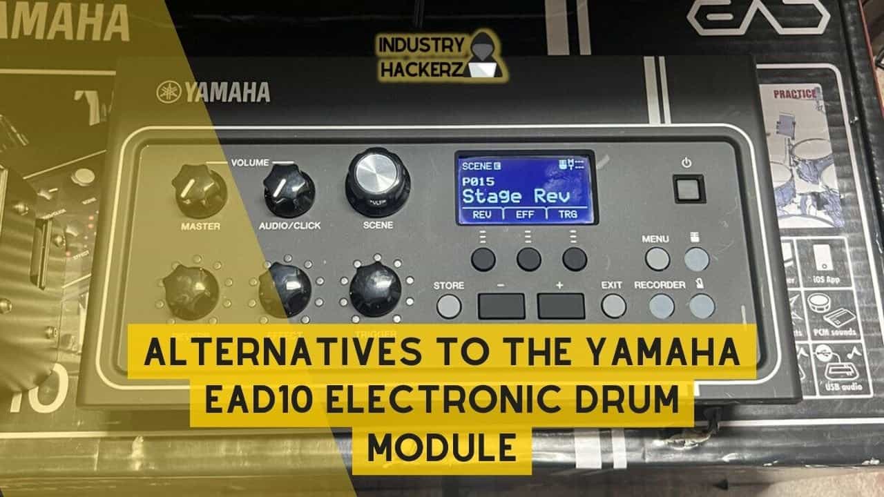 7 Alternatives To The Yamaha EAD10 Electronic Drum Module - Industry ...