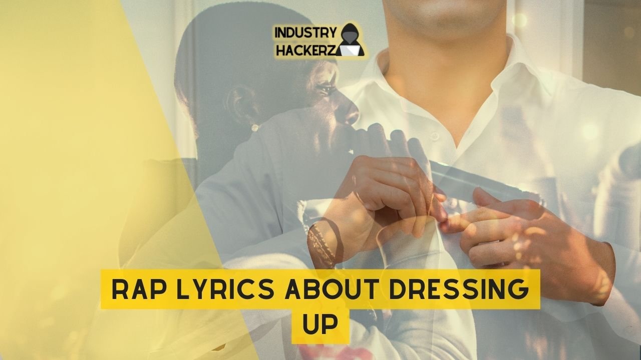 Free & Unused Rap Lyrics About Dressing Up