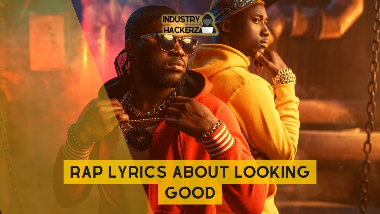 Free & Unused Rap Lyrics About Looking Good