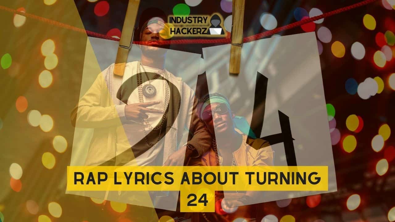 Free & Unused Rap Lyrics About Turning 24