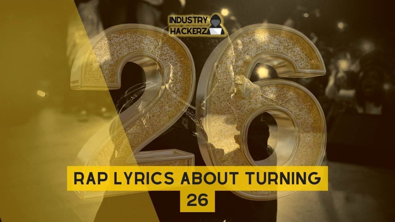 Free & Unused Rap Lyrics About Turning 26