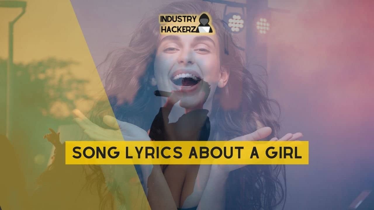 Song Lyrics About A Girl: 100% Free-To-Use Unique, Full Songs About A Girl