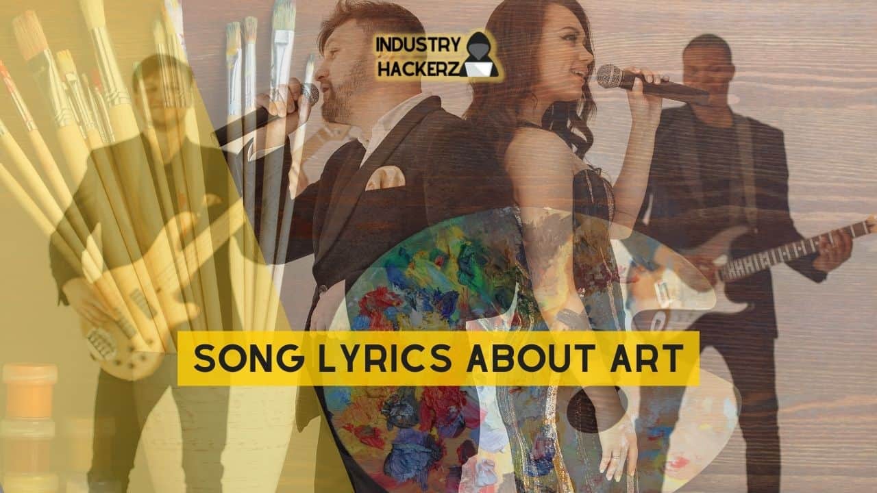 Song Lyrics About Art: 100% Free-To-Use Unique, Full Songs About Art