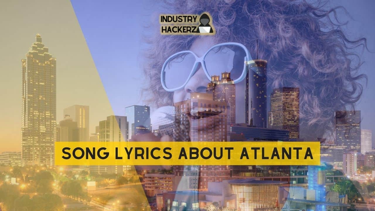 Song Lyrics About Atlanta: 100% Free-To-Use Unique, Full Songs About Atlanta