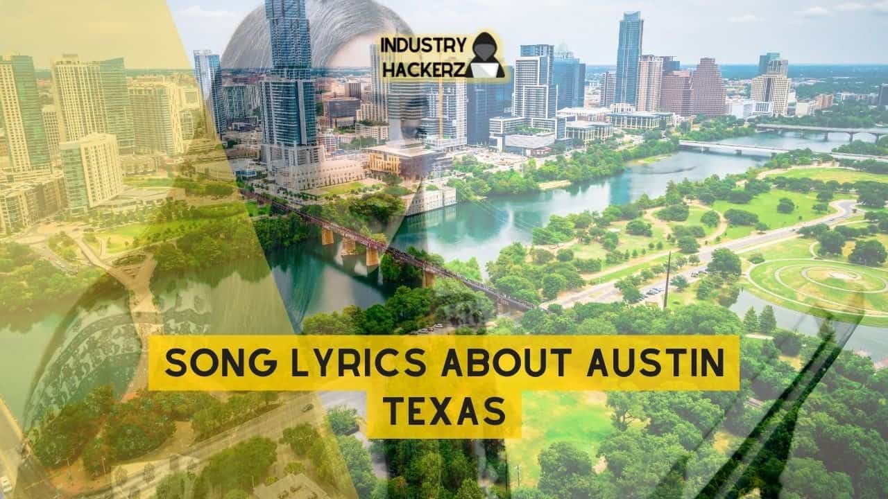 Song Lyrics About Austin Texas: 100% Free-To-Use Unique, Full Songs About Austin Texas