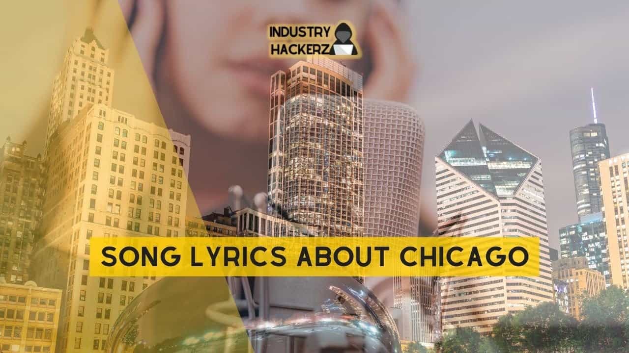 Song Lyrics About Chicago: 100% Free-To-Use Unique, Full Songs About Chicago