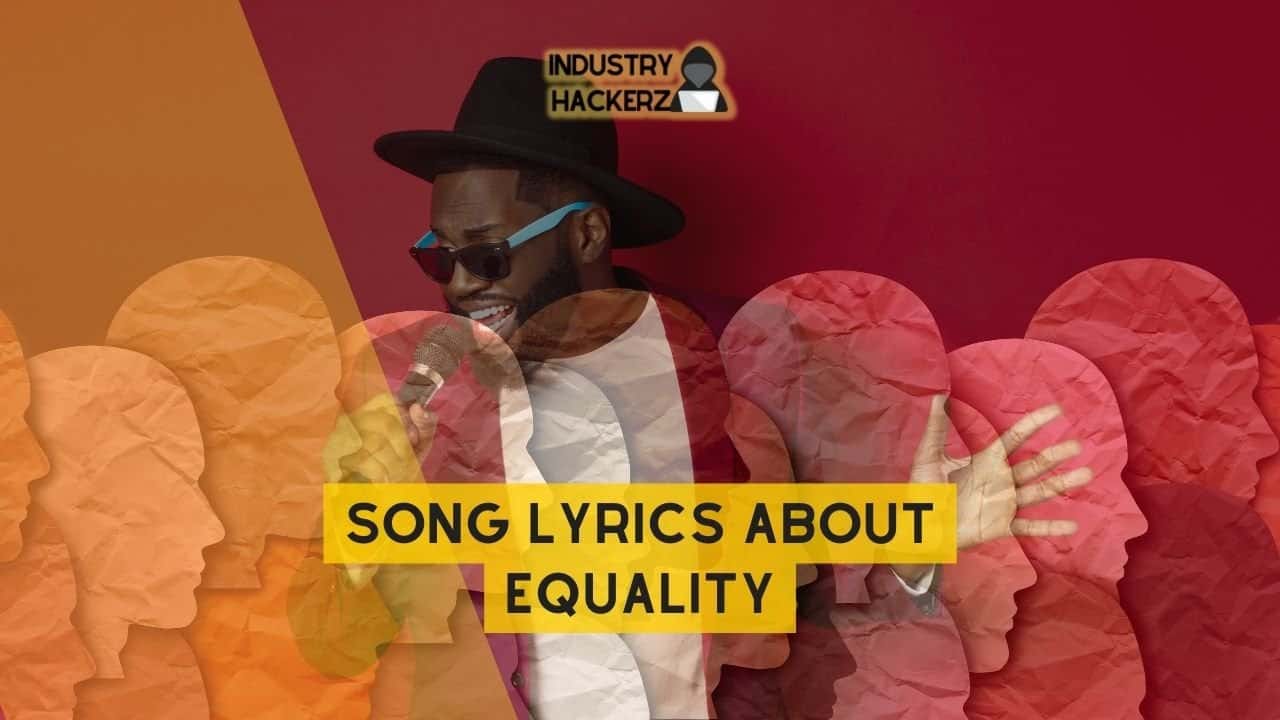 Song Lyrics About Equality: 100% Free-To-Use Unique, Full Songs About Equality