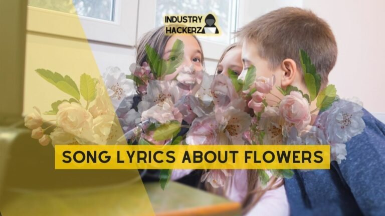 Song Lyrics About Flowers