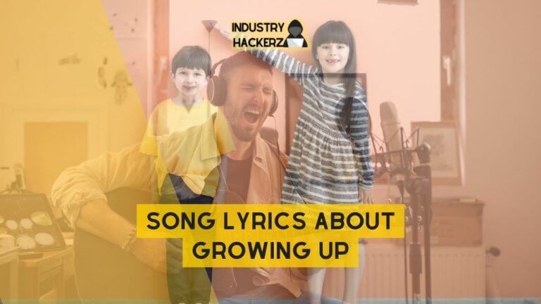 Song Lyrics About Growing Up