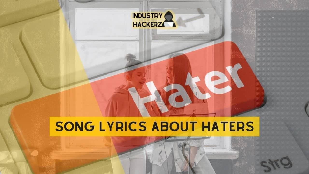 Song Lyrics About Haters: 100% Free-To-Use Unique, Full Songs About Haters