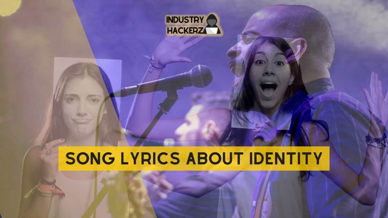 Song Lyrics About Identity: 100% Free-To-Use Unique, Full Songs About Identity