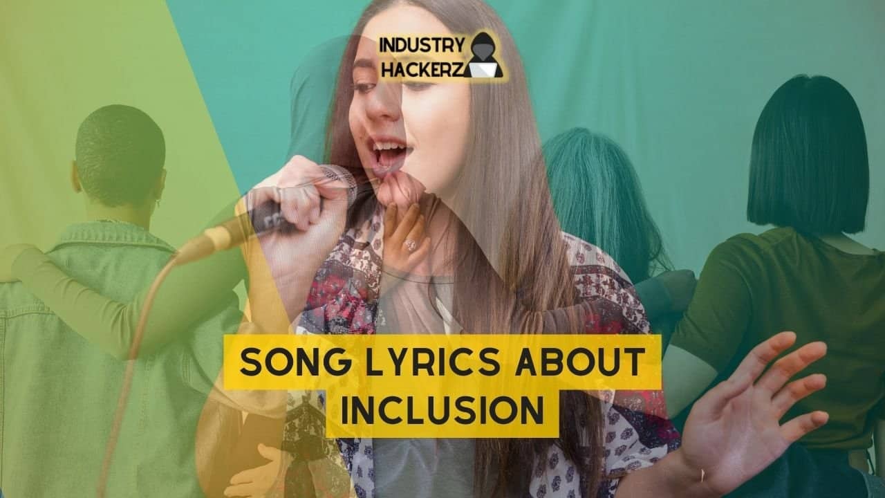 Song Lyrics About Inclusion: 100% Free-To-Use Unique, Full Songs About Inclusion