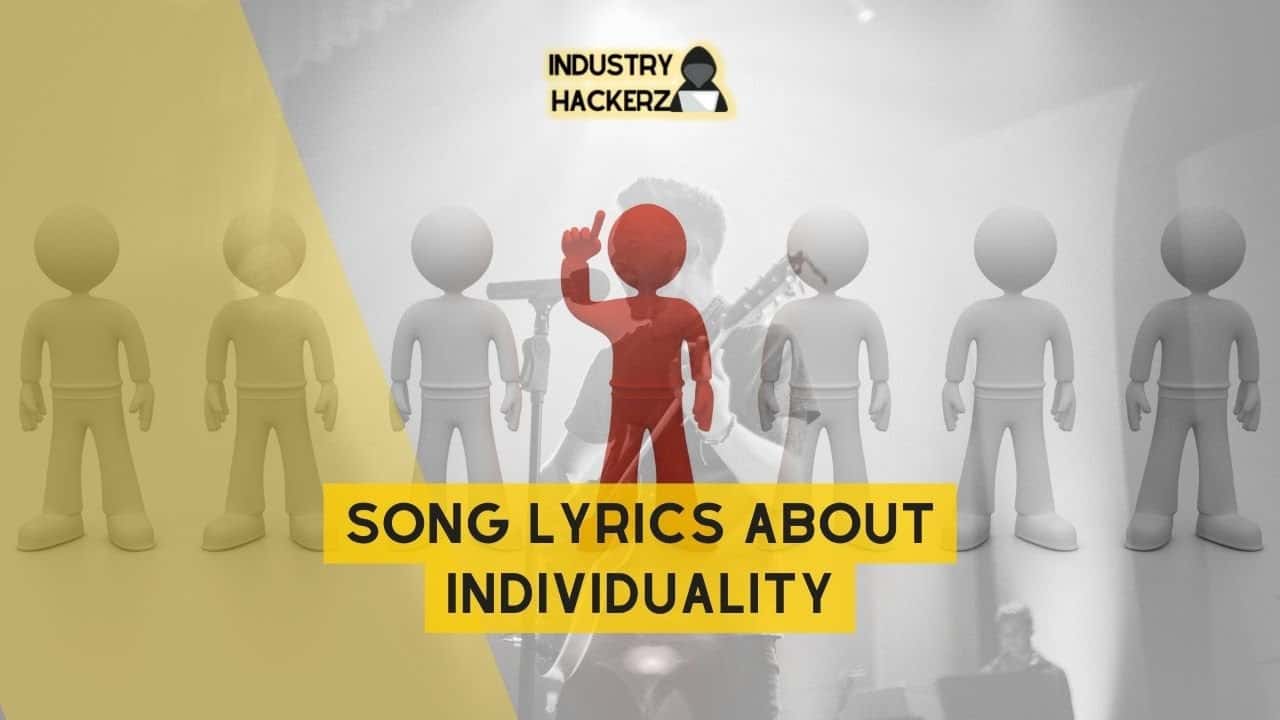 Song Lyrics About Individuality: 100% Free-To-Use Unique, Full Songs About Individuality