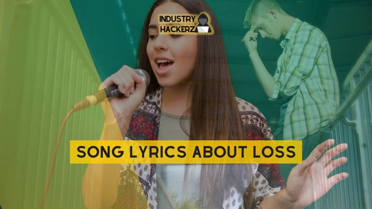 Song Lyrics About Loss: 100% Free-To-Use Unique, Full Songs About Loss