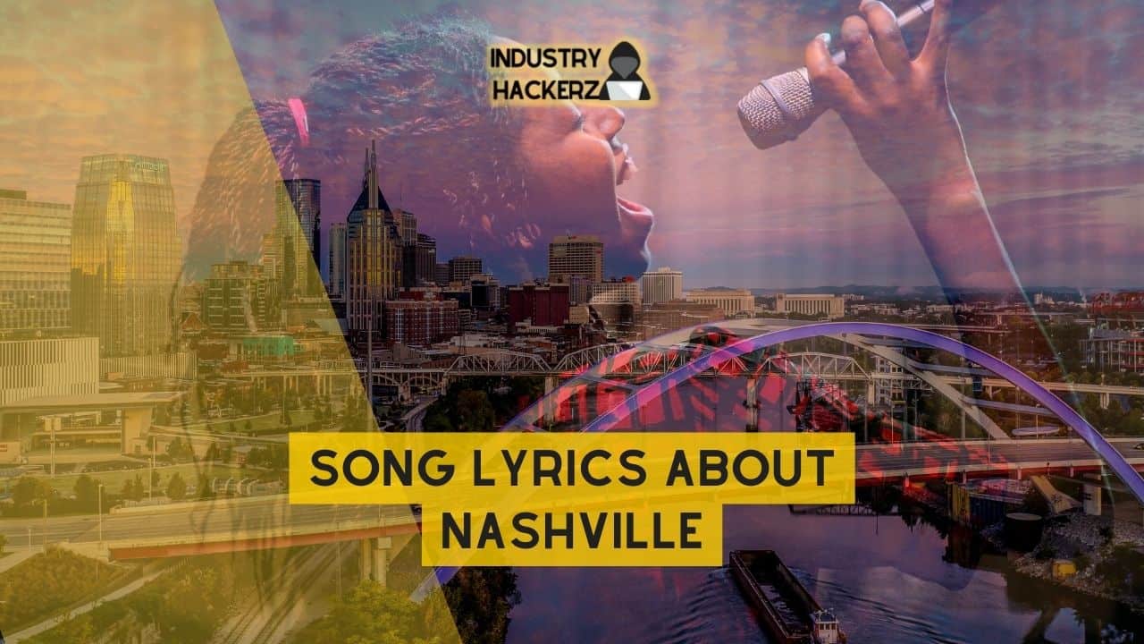 Song Lyrics About Nashville: 100% Free-To-Use Unique, Full Songs About Nashville
