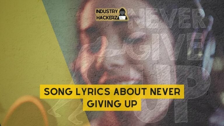 Song Lyrics About Never Giving Up
