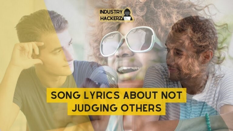 Song Lyrics About Not Judging Others