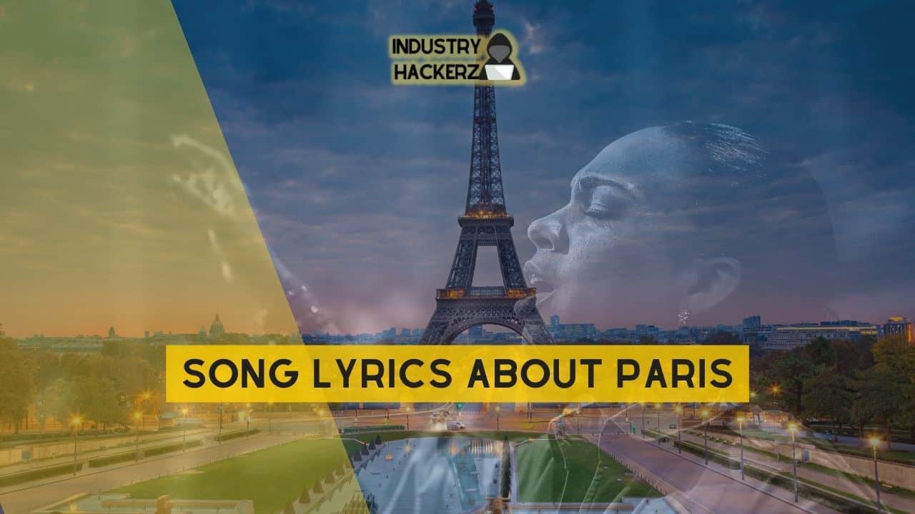 Song Lyrics About Paris: 100% Free-To-Use Unique, Full Songs About Paris