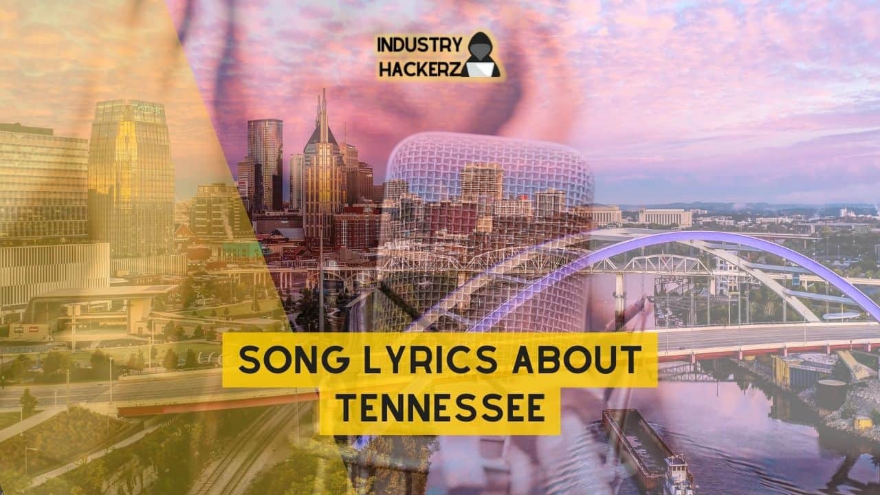 Song Lyrics About Tennessee: 100% Free-To-Use Unique, Full Songs About Tennessee